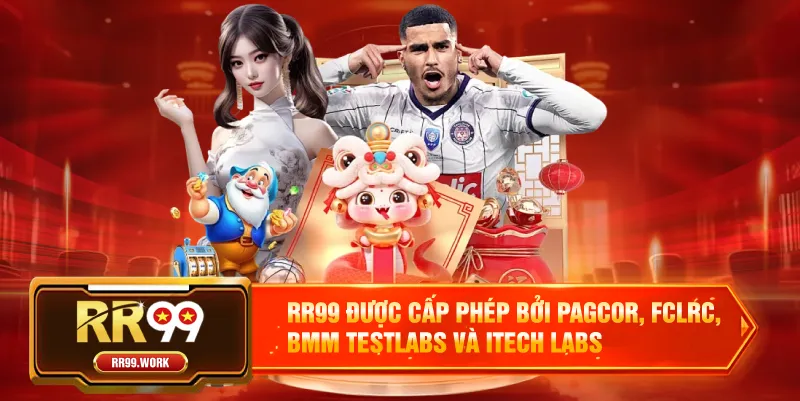 RR99 được cấp phép bởi PAGCOR, FCLRC, BMM Testlabs và iTech Labs